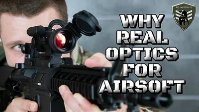 Here's Why You Should Buy REAL Optics for Airsoft!